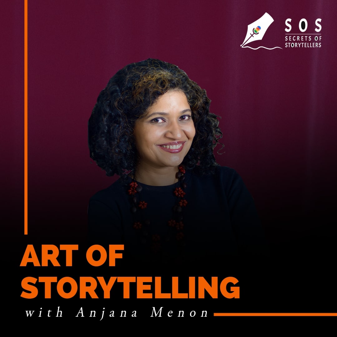 Learn the Art of Storytelling with Anjana Menon